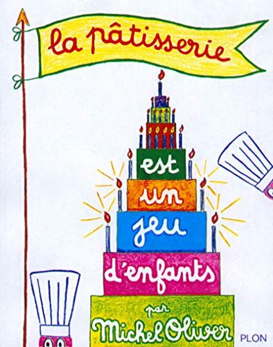 Télécharger La pâtisserie est un jeu d'enfants (Nouvelle édition) Livre eBook France