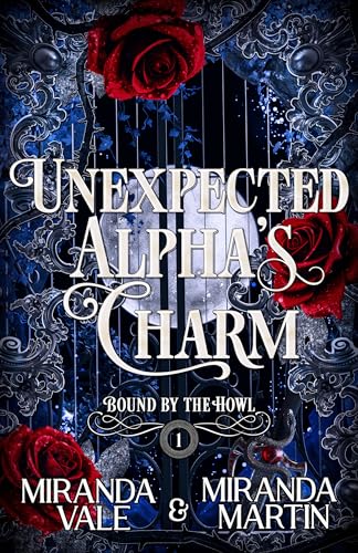 Unexpected Alpha's Charm (Bound by the Howl Book 1)