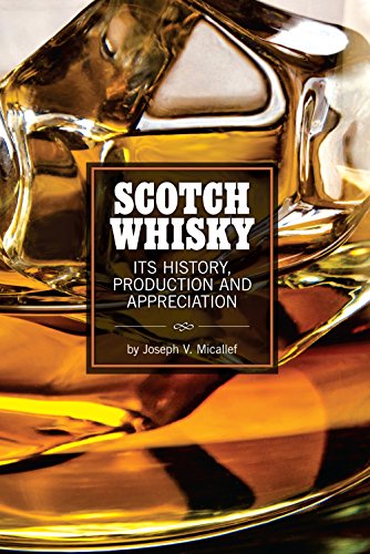Scotch Whisky: Its History, Production and Appreciation (English Edition)