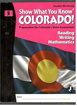 Paperback Show what you know Colorado! reading, writing and mathematics-Student workbook 5 Book