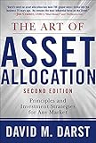  The Art of Asset Allocation: Principles and Investment Strategies for Any Market, Second Edition