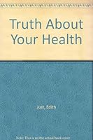 Truth About Your Health 0745751504 Book Cover