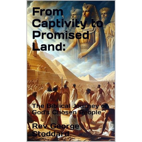 From Captivity to Promised Land: by Rev George Stoddard episode artwork
