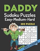 Daddy Sudoku Puzzles Easy Medium Hard: Sudoku Puzzle Activity Book for your Father I 200 Puzzles Easy to Hard with Solutions Gift for a Great Dad, Ste B089TT3SWZ Book Cover