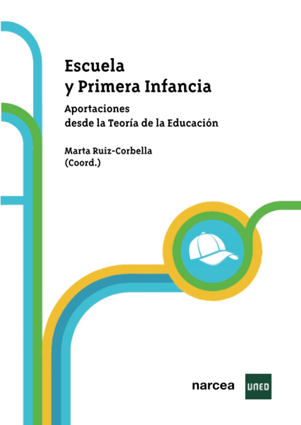 Escuela y Primera Infancia. Aportaciones desde la Teoría de la Educación.: 5 (Obras Básicas)
