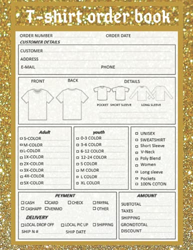  T-Shirt Order Book: Order Forms Book For Keeping Track Of Your Custom T-shirt Orders. Small Business Order Tracking Organizer Form For Direct Selling, ... Online Business ... 150 Pages 8.5\