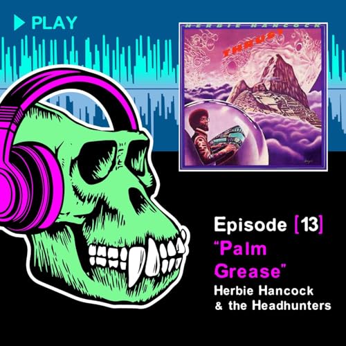 Episode 13: Palm Grease