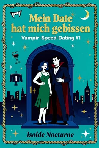 Mein Date hat mich gebissen: Eine paranormale romantische Komödie (Vampir-Speed-Dating 1)