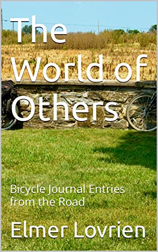 The World of Others: Bicycle Journal Entries from the Road (English...