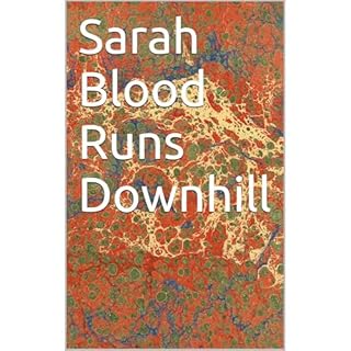 Sarah Blood Runs Downhill Audiolibro Por R Follman arte de portada