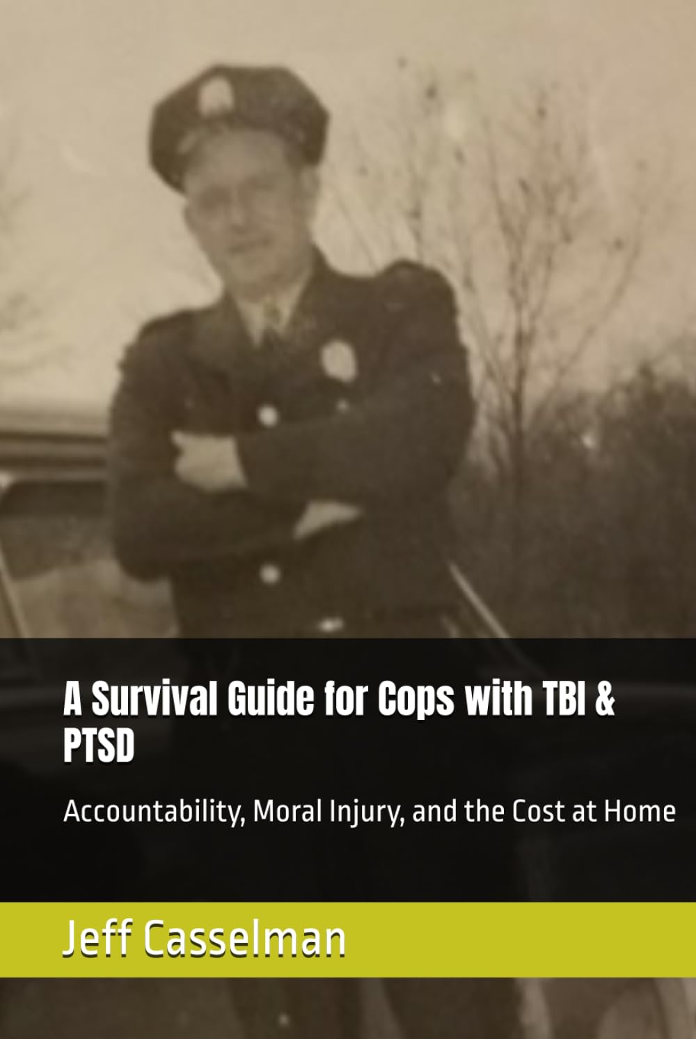 A Survival Guide for Cops with TBI & PTSD: Accountability, Moral Injury, and the Cost at Home