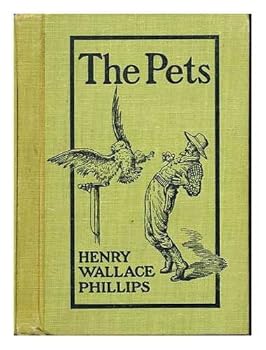 The pets / by Henry Wallace Phillips . illustrations by A.B. Frost