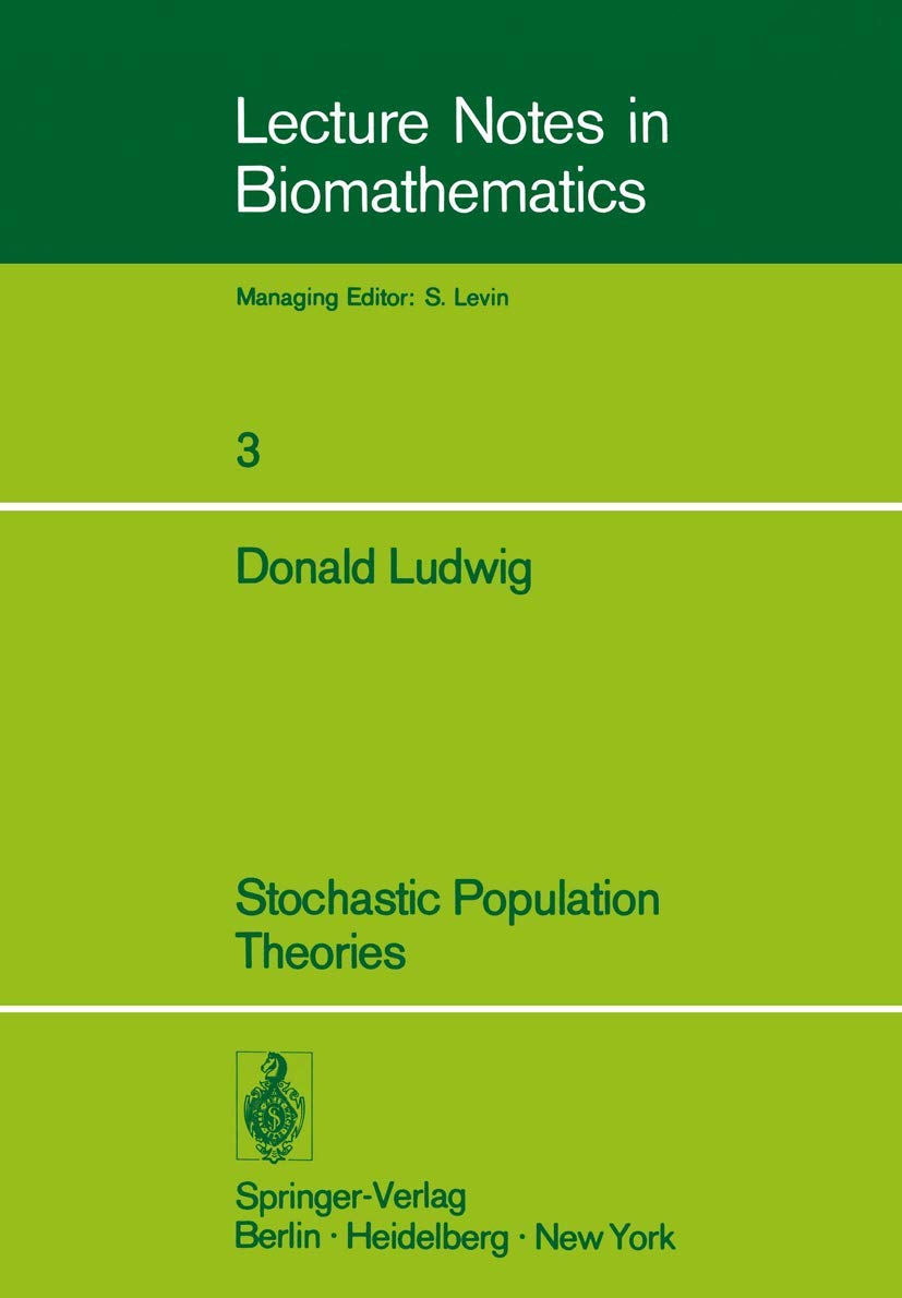 Stochastic Population Theories (Lecture Notes in Biomathematics)