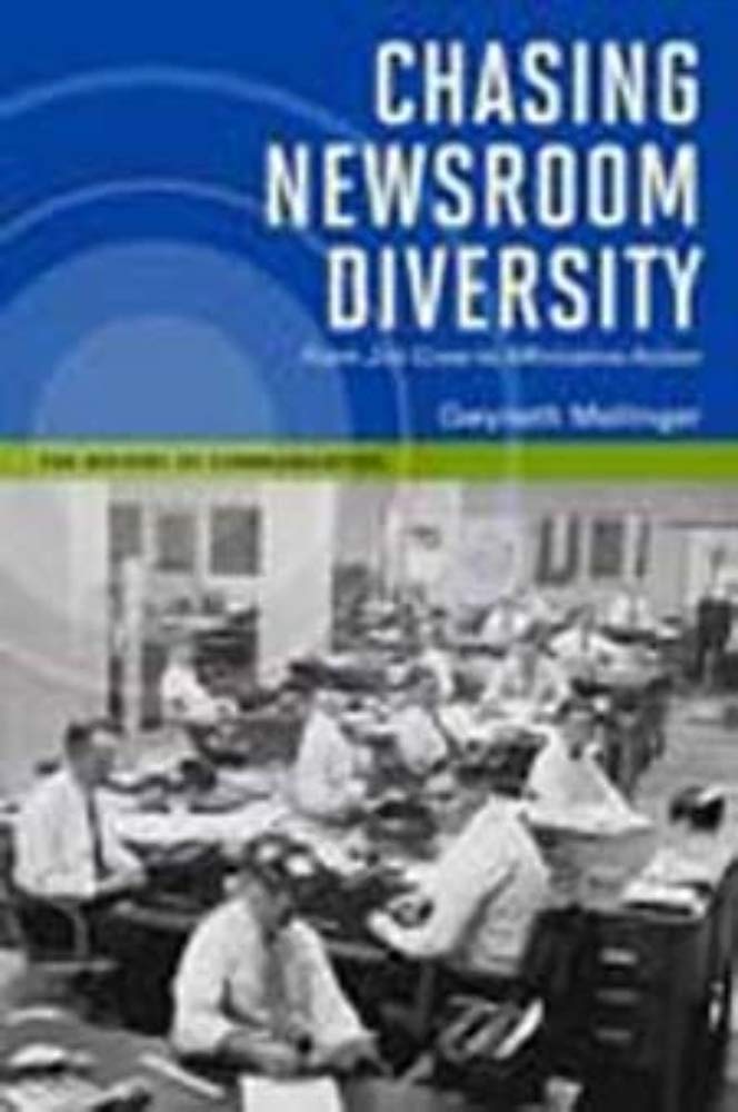 Chasing Newsroom Diversity: From Jim Crow to Affirmative Action