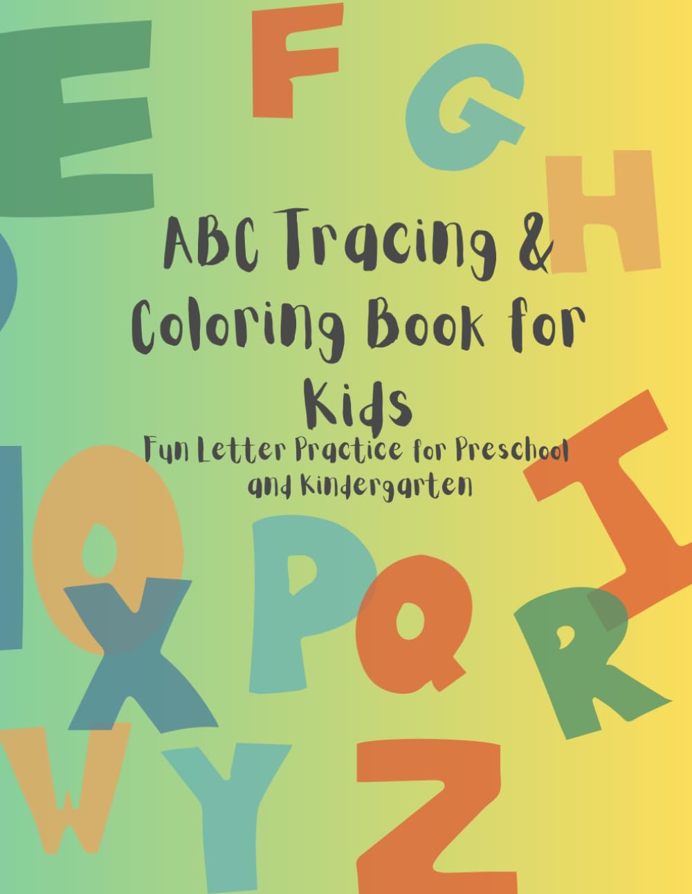 ABC Tracing & Coloring Book for Kids: Fun Letter Practice for Preschool and Kindergarten