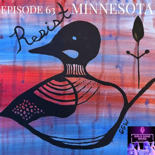 Ep. 63 - Minnesota RESISTS!
