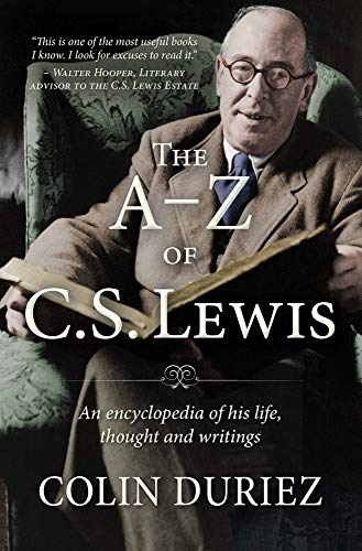 The A-Z of C.S. Lewis: An Encyclopaedia of His Life, Thought, and Writings