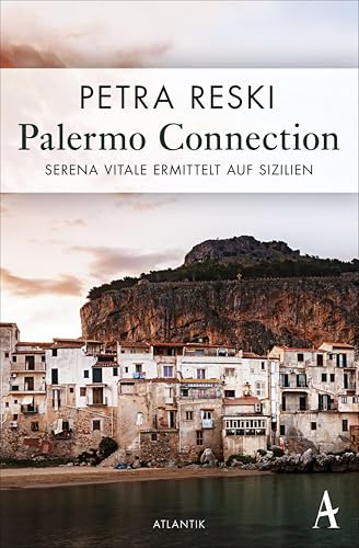 Palermo Connection: Serena Vitale ermittelt auf Sizilien (Serena-Vitale-Krimis 1)