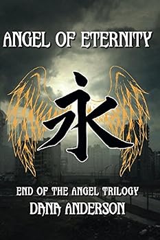 Angel of Eternity: End of the Angel Trilogy