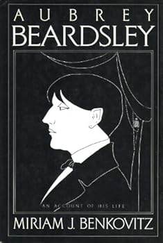 Aubrey Beardsley, an Account of His Life