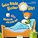 Gute Nacht, kleiner Bär!: Machst du das Licht an?: Machst du das Licht an?. Bilderbuch