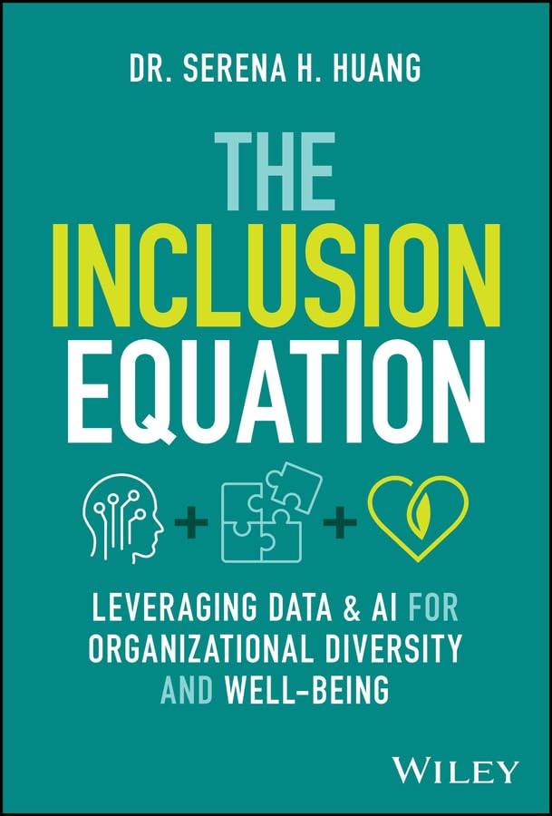 The Inclusion Equation: Leveraging Data & AI For Organizational Diversity and Well-being