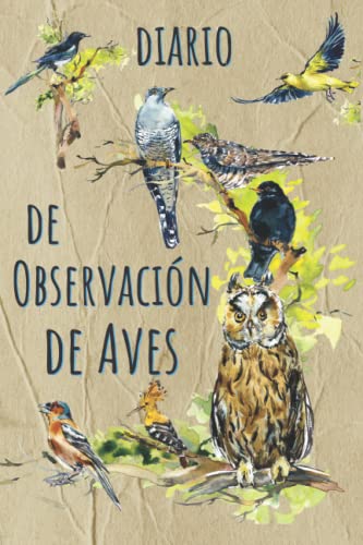 Diario de Observación de Aves: Mi Diario De Ornitología | Aves de Jardín, de Bosque y Marinas. | Tamaño Práctico 15 x 23 cm y Fácil de Rellenar.