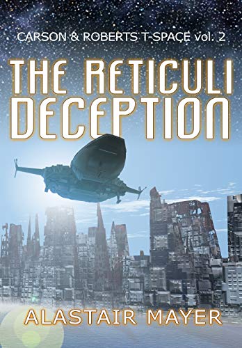 The Reticuli Deception (Carson & Roberts Adventures in T-Space)