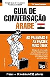Guia de Conversação Português-Árabe Egípcio e mini dicionário 250 palavras (European Portuguese Collection) (Portuguese Edition)
