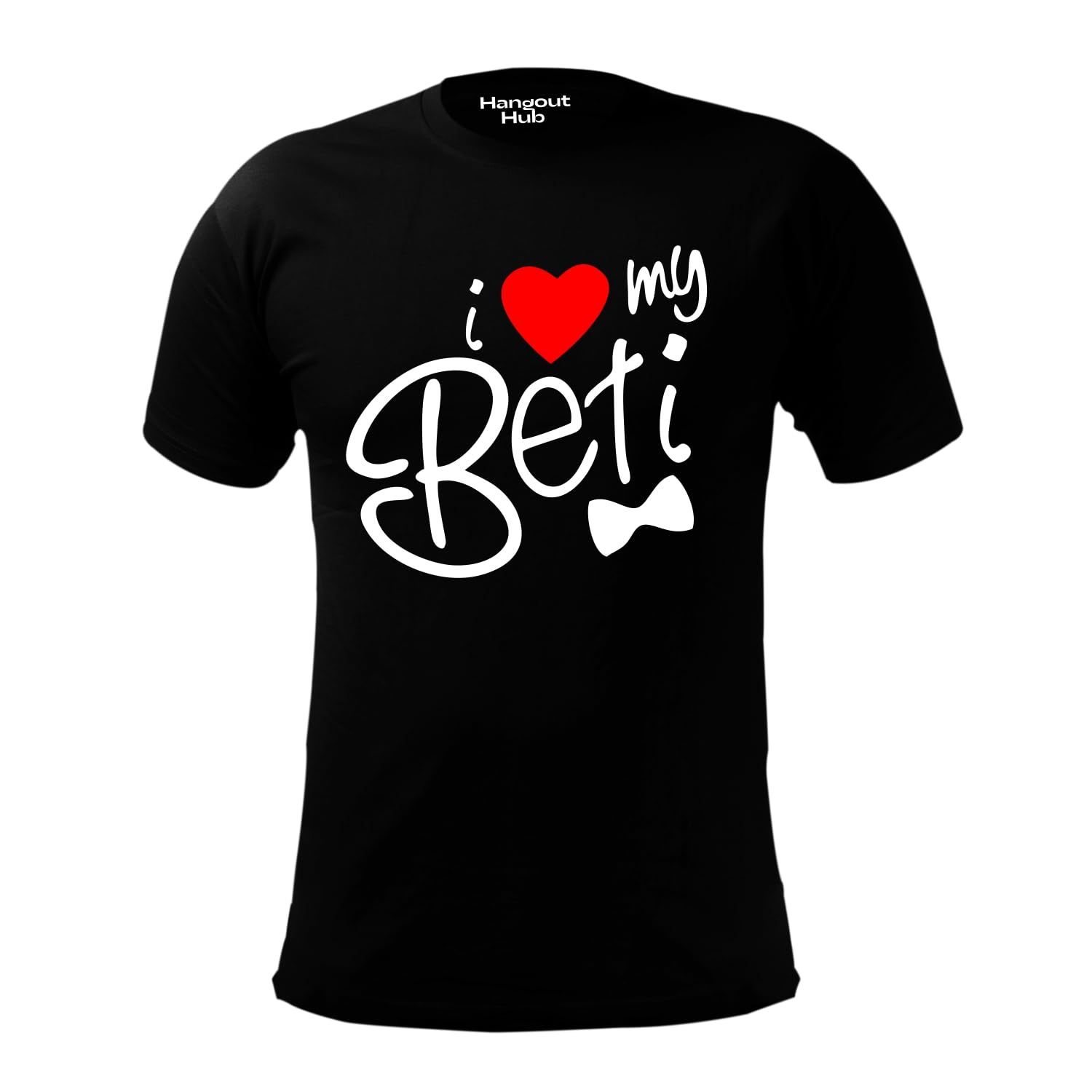 Hangout HubMen's Round Neck T-Shirt I Love My Beti Printed (Black;Men XL) Pack of 1 Family Dad Daughter Combo Tees