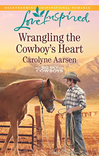Wrangling the Cowboy's Heart (Big Sky Cowboys)