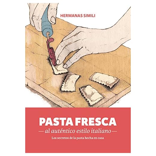 Pasta fresca al auténtico estilo italiano: Los secretos de la pasta hecha en casa: 3 (Libros con Miga)