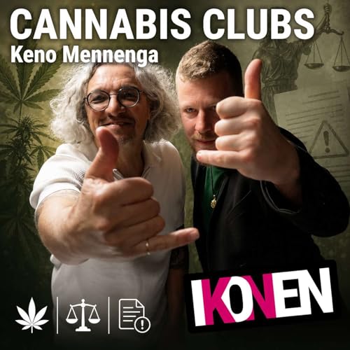 CANNABIS LEGALISIERUNG, MAFIA, POLITIK UND JUSTIZ: KENO MENNENGA &Uuml;BER DIE REALIT&Auml;T DER CANNABISCLUBS