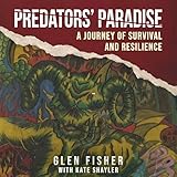 Predators' Paradise: A Journey of Survival and Resilience