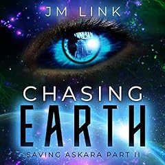 Chasing Earth: Saving Askara Part II cover art