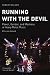 Running with the Devil: Power, Gender, and Madness in Heavy Metal Music (Music Culture)