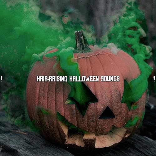 ! HairRaising Halloween Sounds ! by Halloween music on Amazon Music Amazon.co.uk