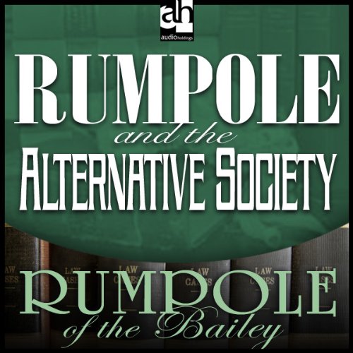 Rumpole and the Alternative Society Audiolibro Por John Mortimer arte de portada