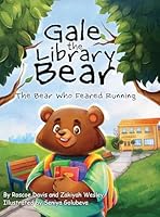 Gale the Library Bear: The Bear Who Feared Running B0G42X94GG Book Cover
