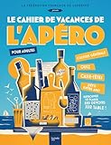  Le Cahier de vacances de l\'Apéro: pour adultes