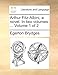 Arthur Fitz-Albini, a novel. In two volumes. ... Volume 1 of 2 - Brydges, Egerton
