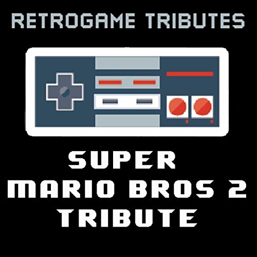 Super Mario Bros 2 Tribute