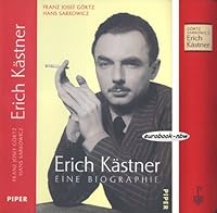Erich Kästner: Eine Biographie 3492038905 Book Cover