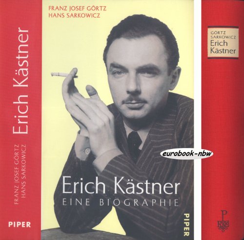 Erich Kästner: Eine Biographie