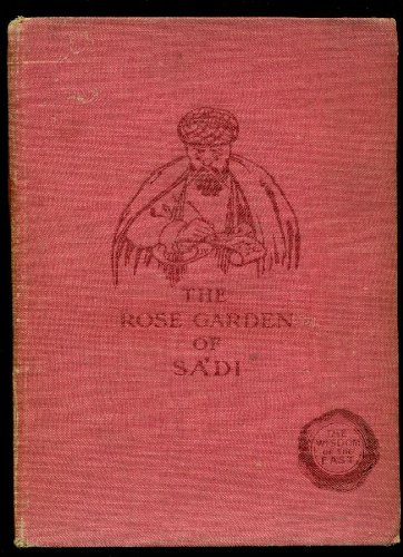 The Rose-Garden of Sa'di B005NHVJU0 Book Cover