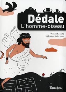 Paperback Dédale, l'homme-oiseau (French Edition) [French] Book