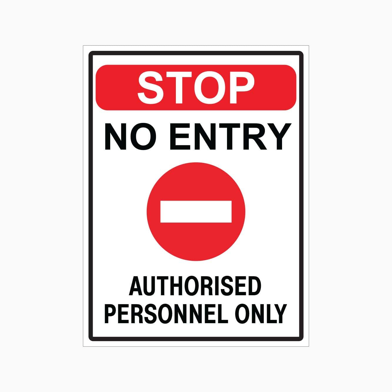 STOP NO ENTRY AUTHORISED PERSONNEL ONLY Sign, 12x8 Metal Tin Sign, Stop, authorized personnel only.