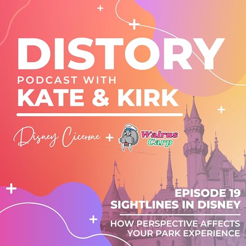 19. Sightlines in Disney - How Perspective Affects Your Park Experience Podcast Por  arte de portada