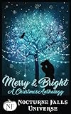 Merry & Bright: A Christmas Anthology: Nocturne Falls Universe