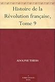  Histoire de la Révolution française, Tome 9